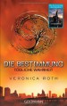 Die Bestimmung - Tödliche Wahrheit: Band 2 - Veronica Roth