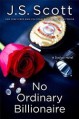 No Ordinary Billionaire - J.S. Scott