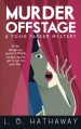 Murder Offstage: A Posie Parker Mystery (The Posie Parker Mystery Series) (Volume 1) - L.B. Hathaway