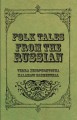 Folk Tales from the Russian - Verra Xenophontovna Kalamati Blumenthal