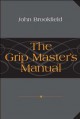 The Grip Master's Manual - John Brookfield