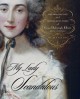 My Lady Scandalous: The Amazing Life and Outrageous Times of Grace Dalrymple Elliott, Royal Courtesan - Jo Manning