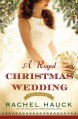 A Royal Christmas Wedding (Royal Wedding Series) - Rachel Hauck