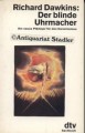 Der Blinde Uhrmacher: Warum Die Erkenntnisse Der Evolutionstheorie Zeigen, Dass Das Universum Nicht Durch Design Entstanden Ist - Richard Dawkins