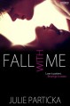 Fall with Me - Julie Particka