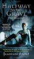 Halfway to the Grave - Jeaniene Frost