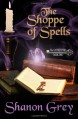 The Shoppe of Spells - Shanon Grey