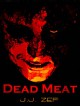 Dead Meat - J.J. Zep