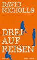 Drei auf Reisen - David Nicholls