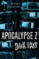 Dark Days (Apocalypse Z) - Manel Loureiro