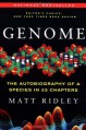 Genome: The Autobiography of a Species in 23 Chapters - Matt Ridley