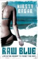 Raw Blue - Kirsty Eagar