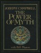 The Power of Myth - Joseph Campbell, Bill Moyers, Betty Sue Flowers