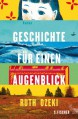 Geschichte für einen Augenblick: Roman - Ruth Ozeki