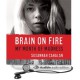 Brain on Fire: My Month of Madness - Susannah Cahalan