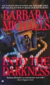 Into the Darkness - Barbara Michaels