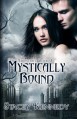 Mystically Bound (Frostbite Book Three) - Stacey Kennedy