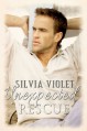 Unexpected Rescue - Silvia Violet