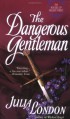 The Dangerous Gentleman (Rogues of Regent Street, Book 1) - Julia London