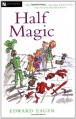 Half Magic - 'N. M. Bodecker (Illustrator)', 'Edward Eager'