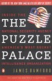 The Puzzle Palace: Inside the National Security Agency, America's Most Secret Intelligence Organization - James Bamford