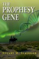 The Prophesy Gene - Stuart D. Schooler