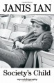 Society's Child: My Autobiography - Janis Ian