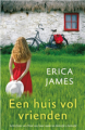 Een huis vol vrienden - Erica James