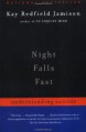 Night Falls Fast: Understanding Suicide - Kay Redfield Jamison