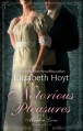 Notorious Pleasures: A Maiden Lane Novel: Book Two - Elizabeth Hoyt