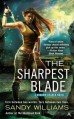 The Sharpest Blade - Sandy Williams