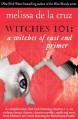 Witches 101: A Witches of East End Primer - Melissa de la Cruz