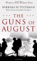 The Guns of August - Barbara W. Tuchman, Robert K. Massie