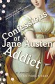 Confessions of a Jane Austen Addict - Laurie Viera Rigler