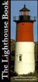 The Lighthouse Book - Samuel Willard Crompton, Charles J. Ziga