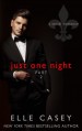 Just One Night: Part 2 - Elle Casey