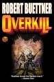 Overkill - Robert Buettner