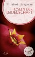 Fesseln der Leidenschaft - Elisabeth Naughton