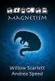 Animal Magnetism - Willow Scarlett, Andrea Speed