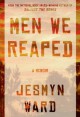 Men We Reaped: A Memoir - Jesmyn Ward