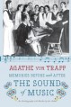 Memories Before and After the Sound of Music: An Autobiography - Agathe von Trapp