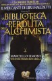 La biblioteca perduta dell'alchimista - Marcello Simoni