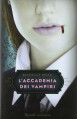 L'accademia dei vampiri (L'Accademia dei Vampiri, #1) - Richelle Mead, Alessandro Mari