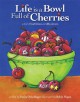 Life is a Bowl Full of Cherries - Vanita Oelschlager, Robin Hegan