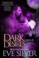 Dark Desires (Dark Gothic, #1) - Eve Silver