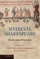 Medieval Shakespeare: Pasts and Presents - Ruth Morse, Helen Cooper, Peter Holland