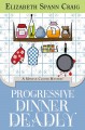 Progressive Dinner Deadly - Elizabeth Spann Craig