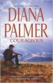 Courageous - Diana Palmer