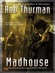 Madhouse - Rob Thurman