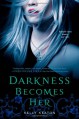 Darkness Becomes Her (Gods & Monsters #1) - Kelly Keaton